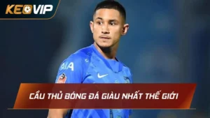 cầu thủ bóng đá giàu nhất thế giới