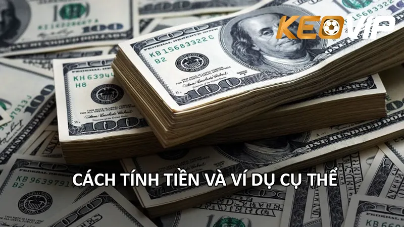 Cách Tính Tiền Và Ví Dụ Cụ Thể